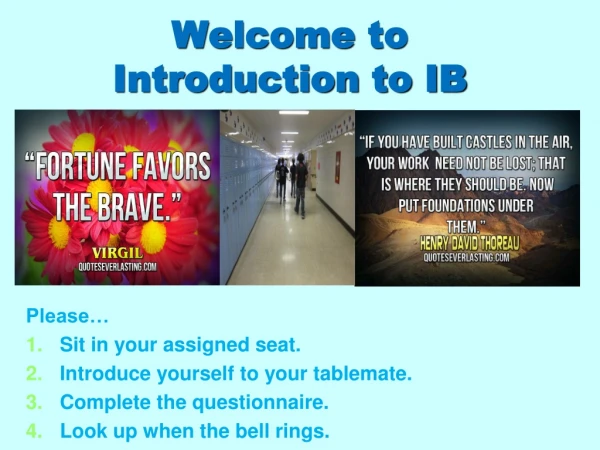 Welcome to  Introduction to IB