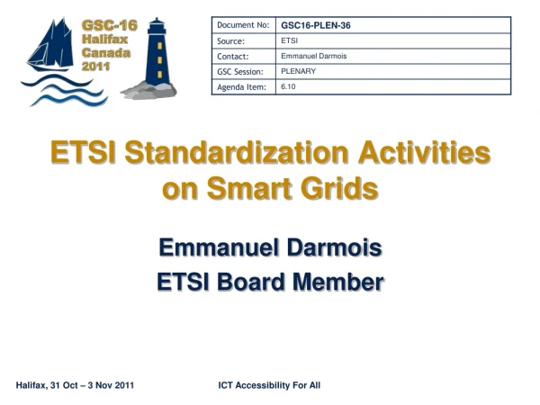 ETSI Standardization Activities  on Smart Grids