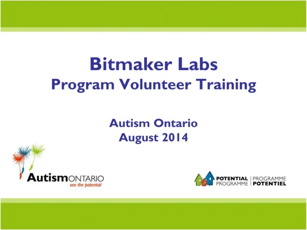 Bitmaker Labs Program Volunteer Training Autism Ontario  August 2014