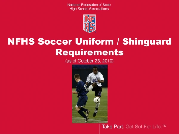 NFHS Soccer Uniform / Shinguard Requirements