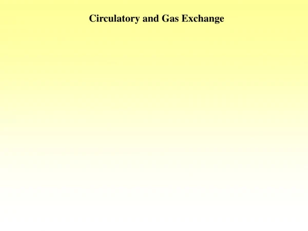 Circulatory and Gas Exchange