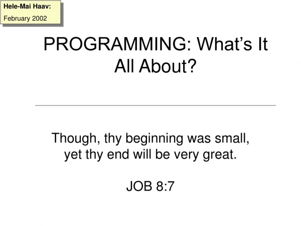 PROGRAMMING: What’s It All About?