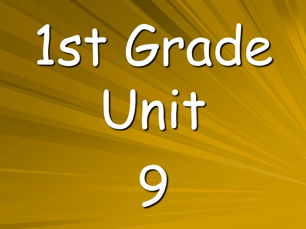 1st grade unit 9
