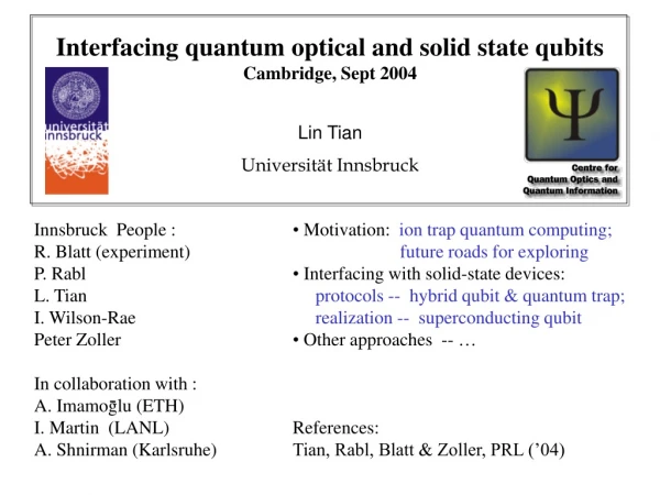 Interfacing quantum optical and solid state qubits  Cambridge, Sept 2004 Lin Tian