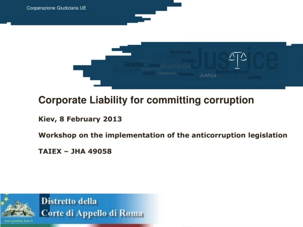 Corporate Liability for committing corruption Kiev, 8 February 2013