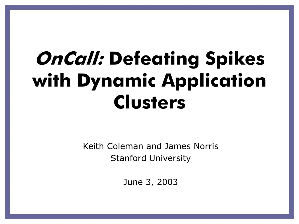 oncall defeating spikes with dynamic application clusters