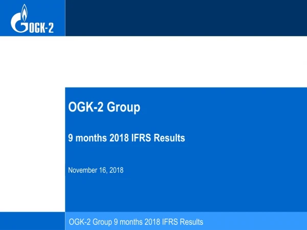 OGK-2  Group 9  months 201 8  IFRS Results