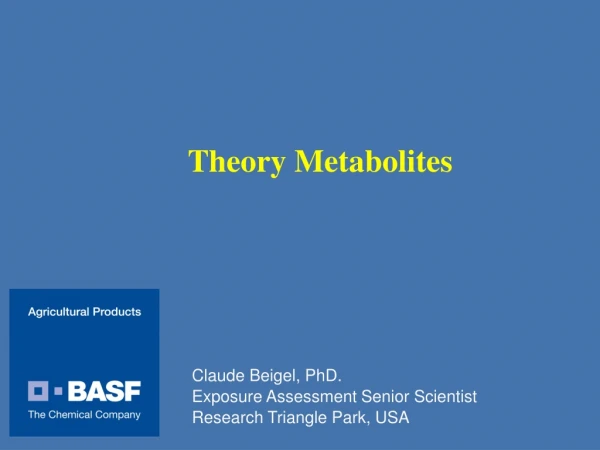 Claude Beigel, PhD. Exposure Assessment Senior Scientist Research Triangle Park, USA