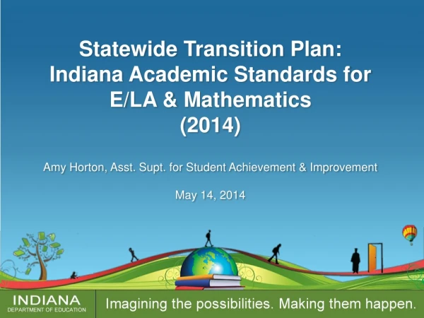 Statewide Transition Plan:  Indiana Academic Standards for  E/LA &amp; Mathematics (2014)