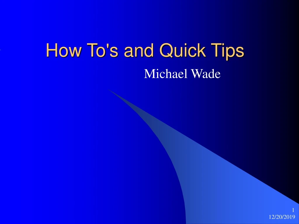 how to s and quick tips