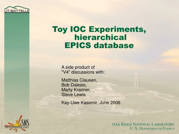 Toy IOC Experiments,  hierarchical EPICS database