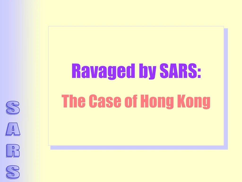 ravaged by sars the case of hong kong