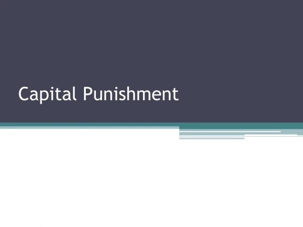 Capital Punishment