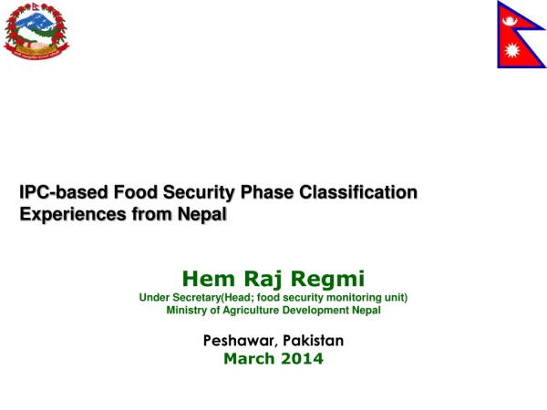 Hem Raj Regmi Under Secretary(Head; food security monitoring unit)