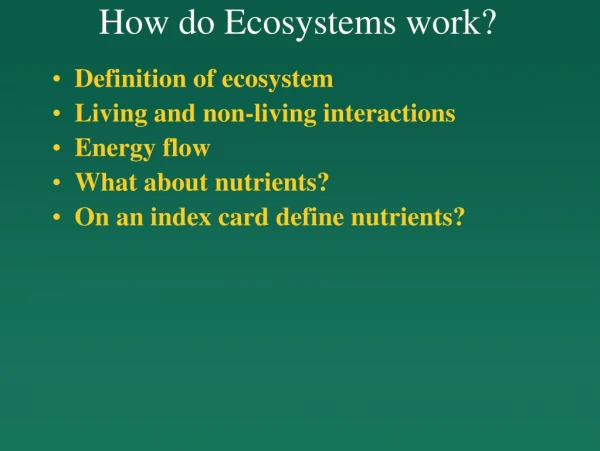 How do Ecosystems work?