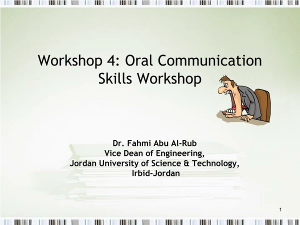 Workshop 4: Oral Communication Skills Workshop