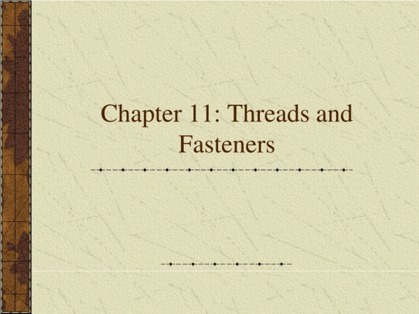 Chapter 11: Threads and Fasteners