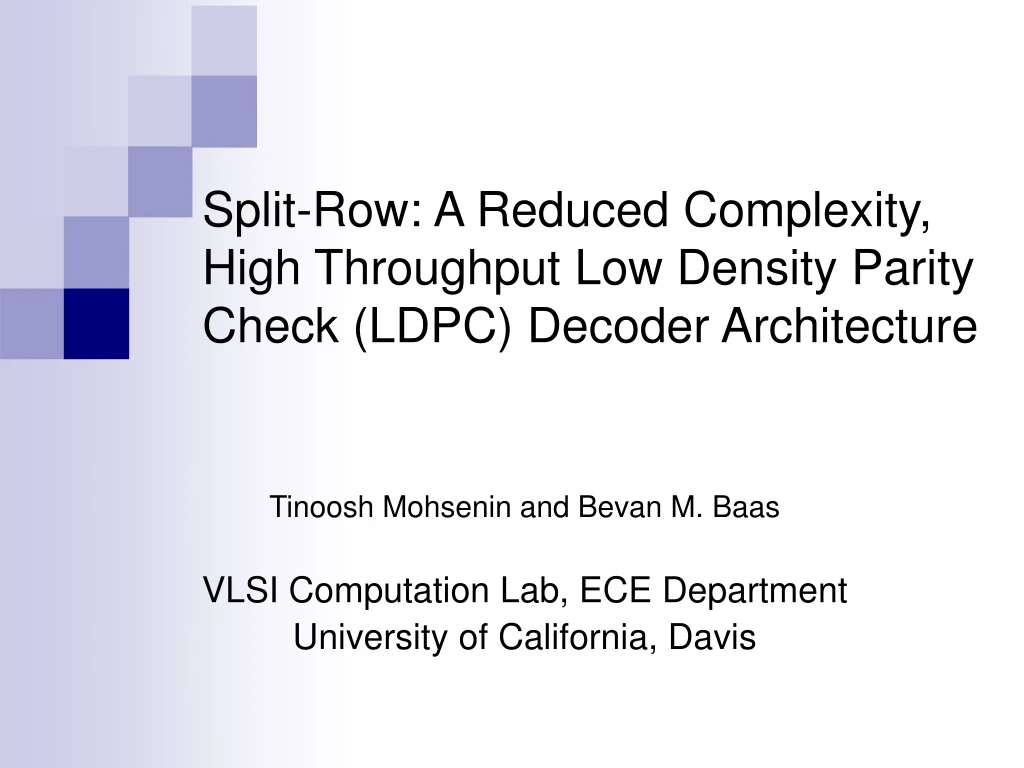 split row a reduced complexity high throughput low density parity check ldpc decoder architecture