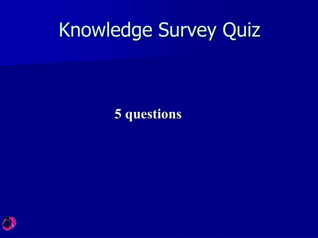 knowledge survey quiz
