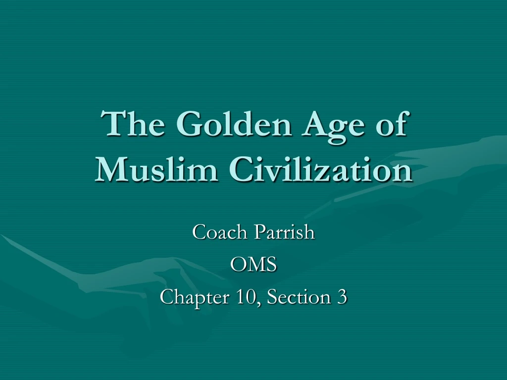 the golden age of muslim civilization