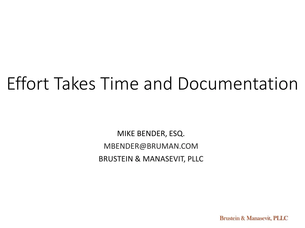 effort takes time and documentation