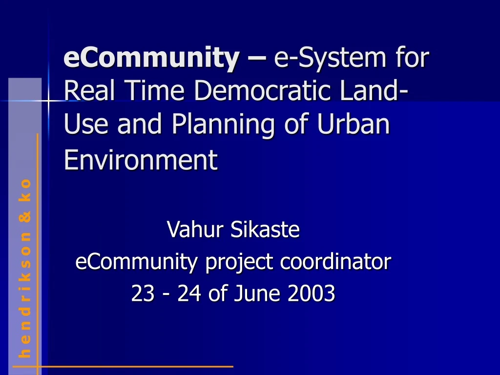 ecommunity e system for real time democratic land use and planning of urban environment