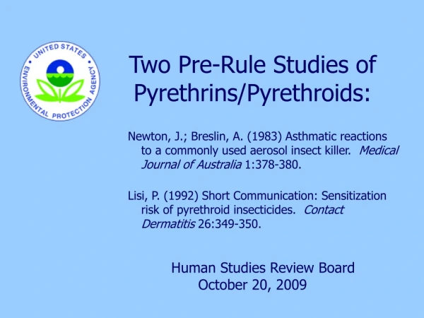 Two Pre-Rule Studies of Pyrethrins/Pyrethroids: