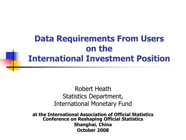 Data Requirements From Users  on the  International Investment Position