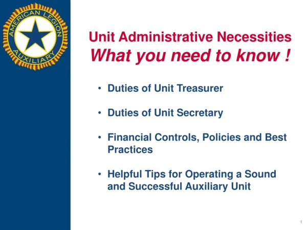 Unit Administrative Necessities What you need to know !