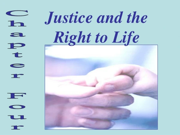 Justice and the Right to Life