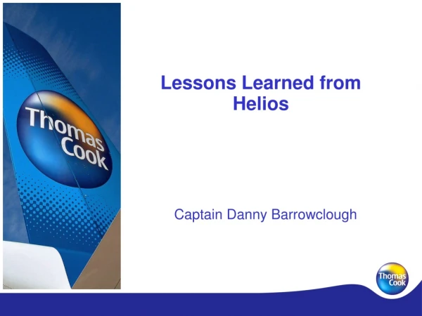 Lessons Learned from Helios