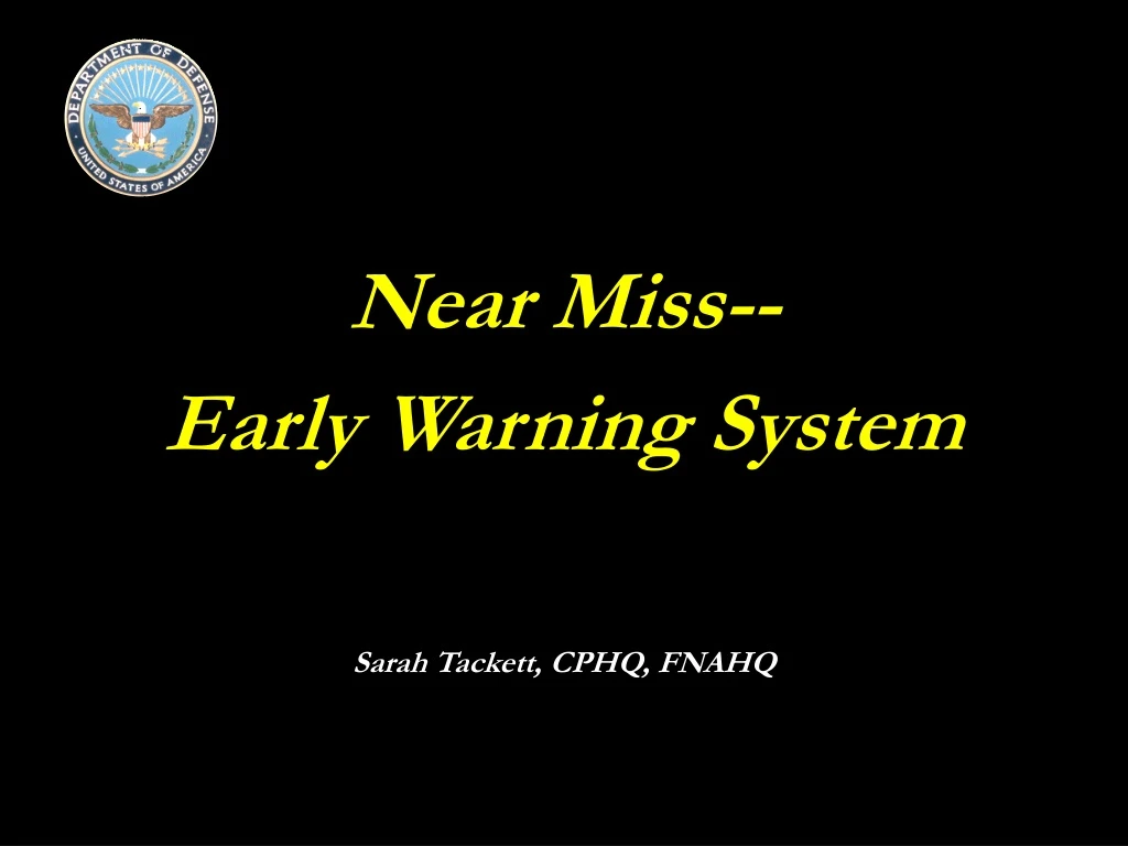 near miss early warning system sarah tackett cphq