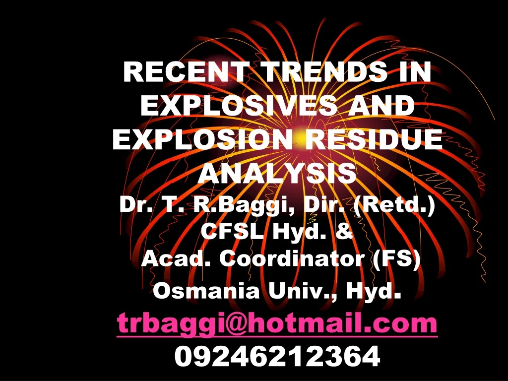 recent trends in explosives and explosion residue
