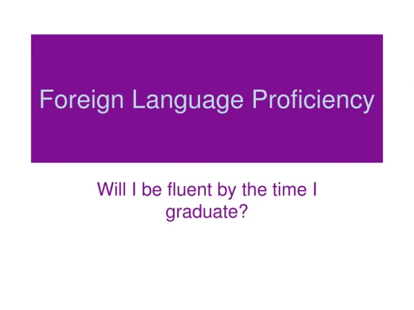 Foreign Language Proficiency