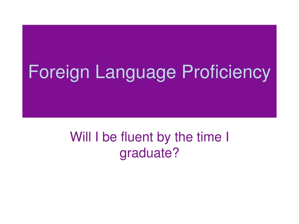 foreign language proficiency