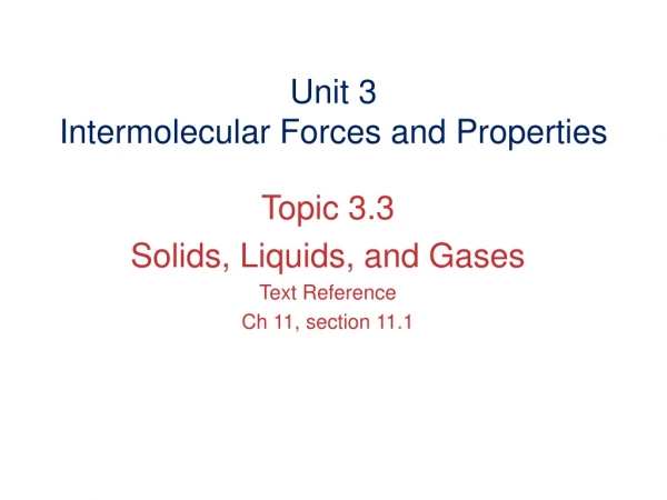 Unit 3 Intermolecular Forces and Properties