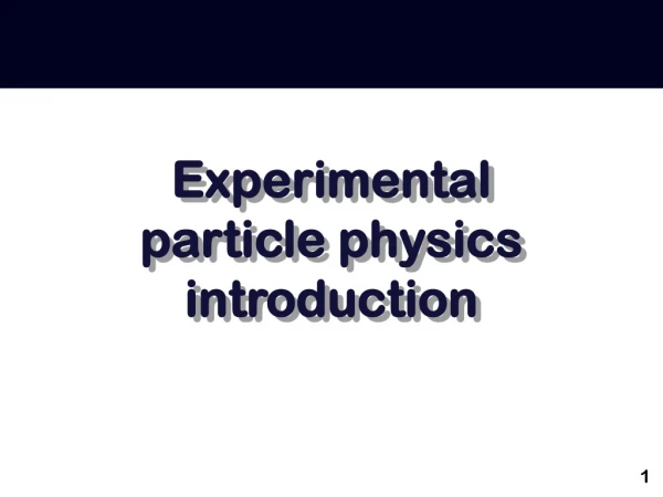 Experimental particle physics introduction