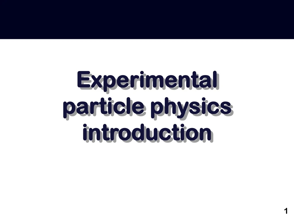 experimental particle physics introduction