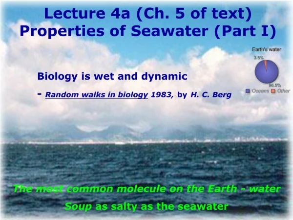 Lecture 4a (Ch. 5 of text)  Properties of Seawater (Part I)