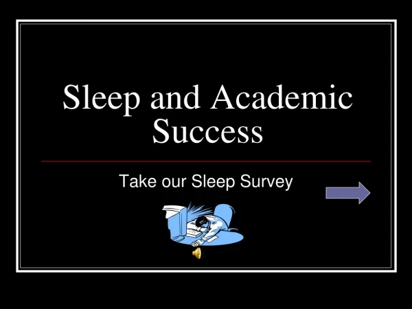 Sleep and Academic Success