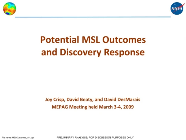 Potential MSL Outcomes and Discovery Response
