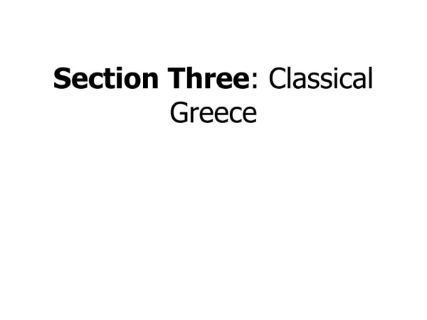Section Three : Classical Greece