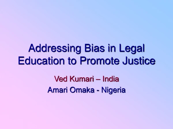 Addressing Bias in Legal Education to Promote Justice