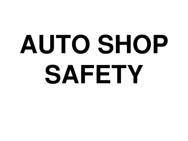 AUTO SHOP SAFETY