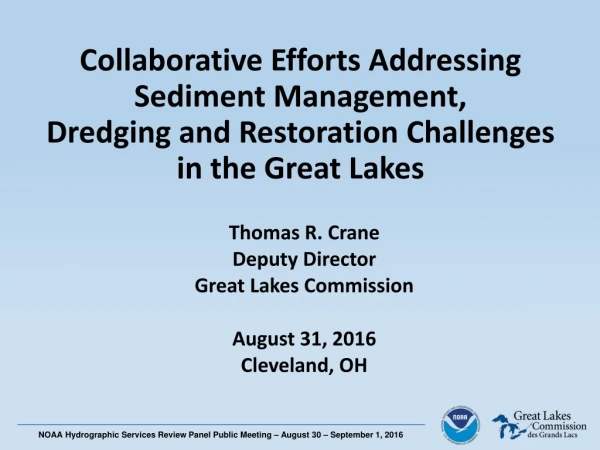 Thomas R. Crane Deputy Director Great Lakes Commission August 31, 2016 Cleveland, OH