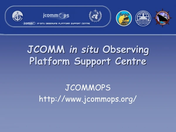JCOMM  in situ  Observing Platform Support Centre