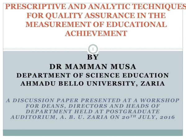 BY   DR MAMMAN MUSA DEPARTMENT OF SCIENCE EDUCATION AHMADU BELLO UNIVERSITY, ZARIA