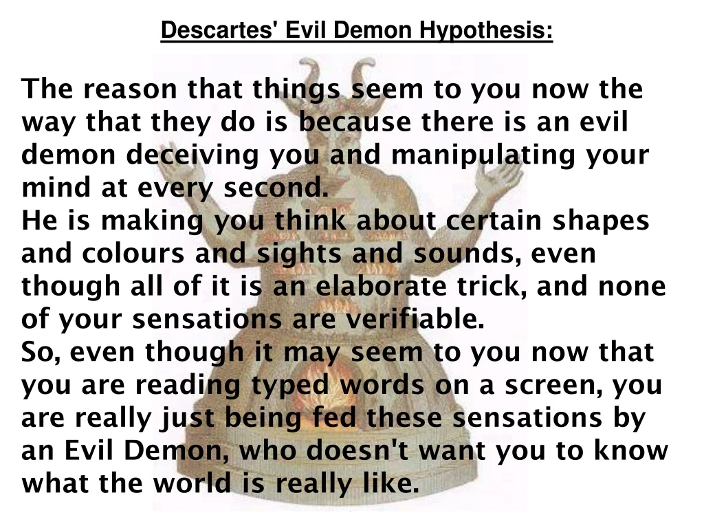 descartes evil demon hypothesis the reason that