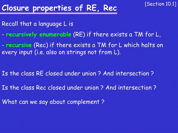 Closure properties of RE, Rec