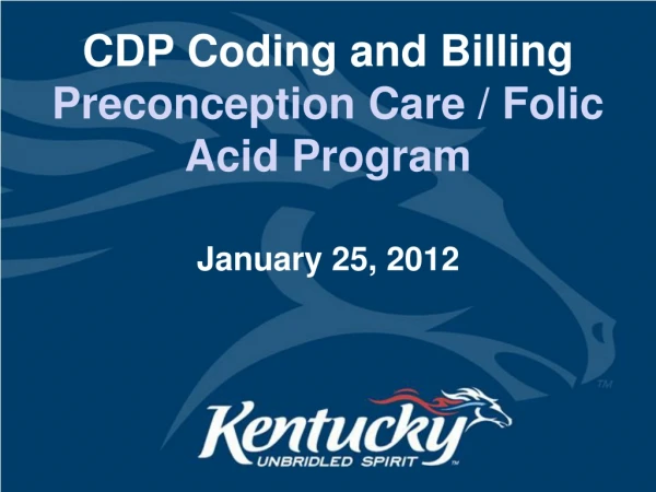 CDP Coding and Billing  Preconception Care / Folic Acid Program